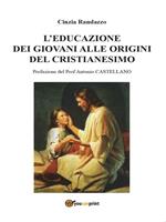 L' educazione dei giovani alle origini del cristianesimo