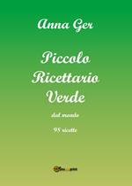 Piccolo ricettario verde dal mondo. 98 ricette