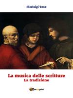 La tradizione. La musica delle scritture