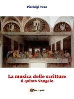 Il quinto Vangelo. La musica delle scritture