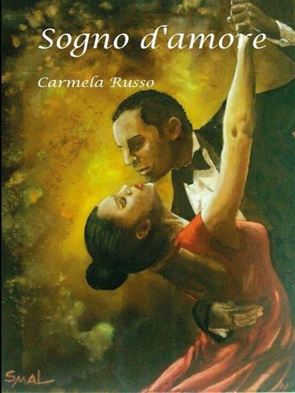 Sogno d'amore - Carmela Russo - ebook