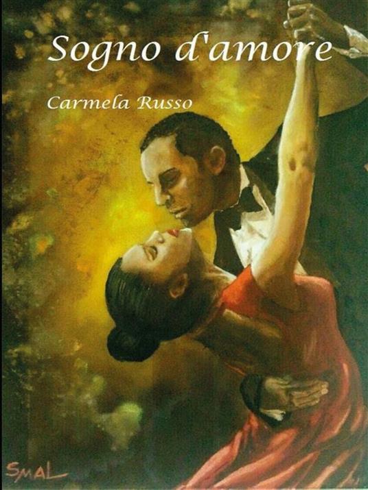 Sogno d'amore - Carmela Russo - ebook