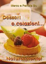 Dessert e colazioni naturalmente!