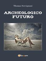 Archeologico futuro