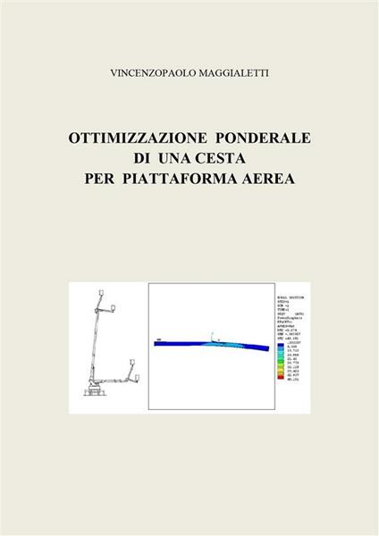 Ottimizzazione ponderale di una cesta per piattaforma aerea - Vincenzopaolo Maggialetti - ebook