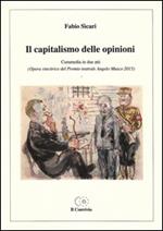 Il capitalismo delle opinioni (commedia in due atti)