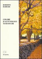 Colori d'autunno sui tuoi occhi