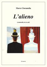 L' alieno (commmedia in tre atti)