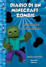 Diario di un Minecraft Zombie. Vol. 7: Riunione di famiglia