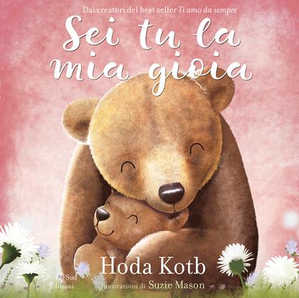 Sei tu la mia gioia. Ediz. a colori - Hoda Kotb - copertina