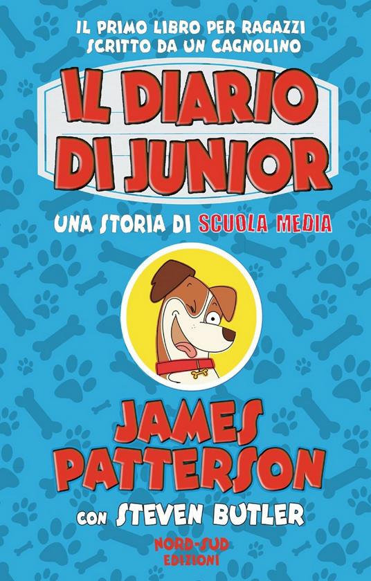 Il diario di Junior. Una storia di scuola media - James Patterson - Steven  Butler - - Libro - Nord-Sud - Narrativa | IBS