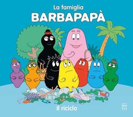 Barbapapà. Il riciclo. Ediz. a colori - Talus Taylor - copertina