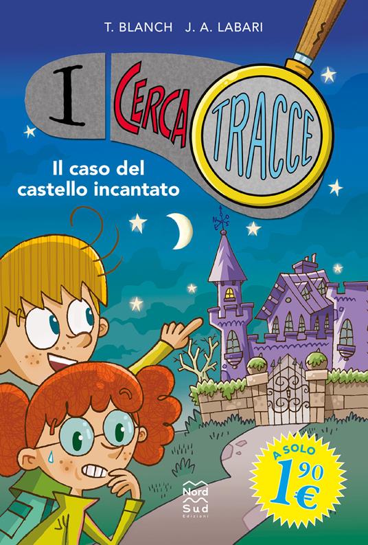 Il caso del castello incantato. I cerca tracce - Teresa Blanch - copertina