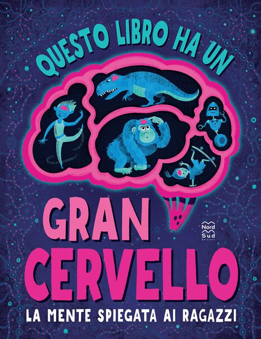 Questo libro ha un gran cervello. La mente spiegata ai ragazzi - copertina