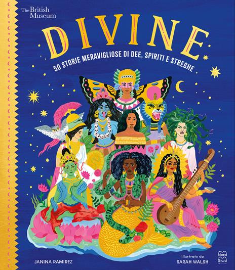 Divine. 50 storie meravigliose di dee, spiriti e streghe - Janina Ramirez - copertina