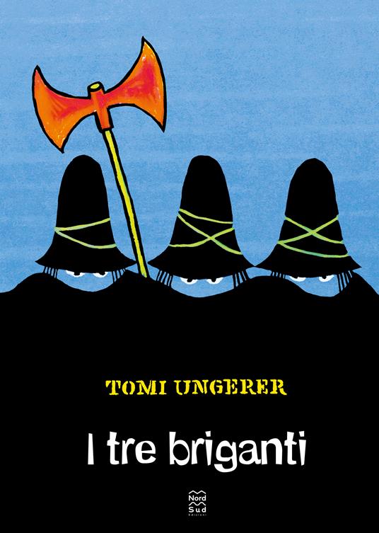 I tre briganti. Ediz. a colori - Tomi Ungerer - copertina