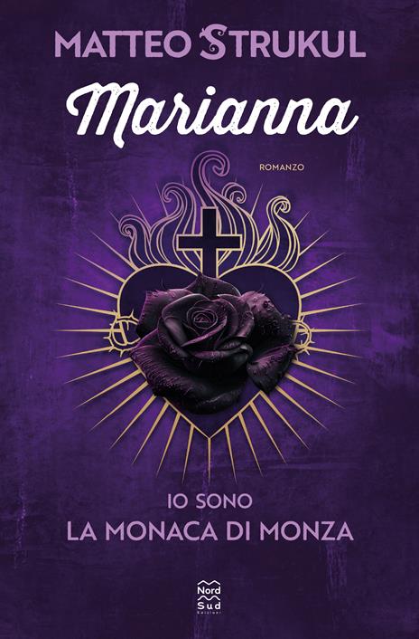 Marianna. Io sono la monaca di Monza - Matteo Strukul - copertina