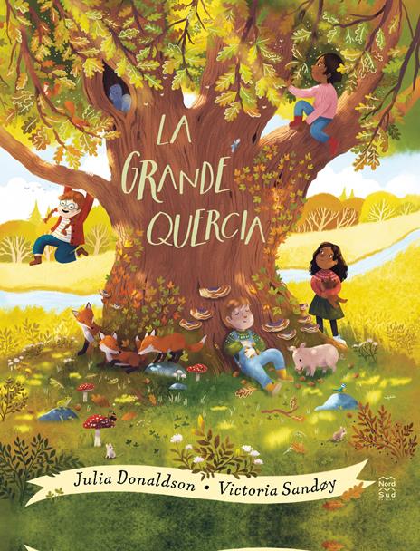 La grande quercia. Ediz. illustrata - Julia Donaldson - copertina