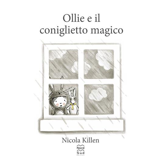 Ollie e il coniglietto magico. Ediz. a colori - Nicola Killen - 2