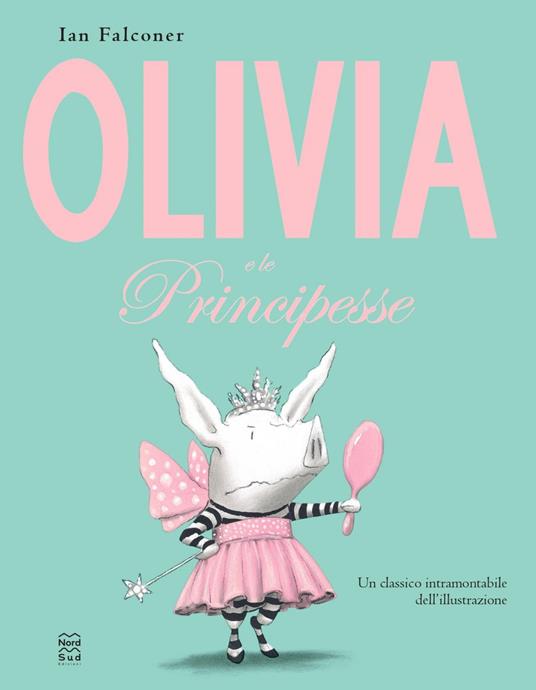 Olivia e le principesse. Ediz. illustrata - Ian Falconer - copertina