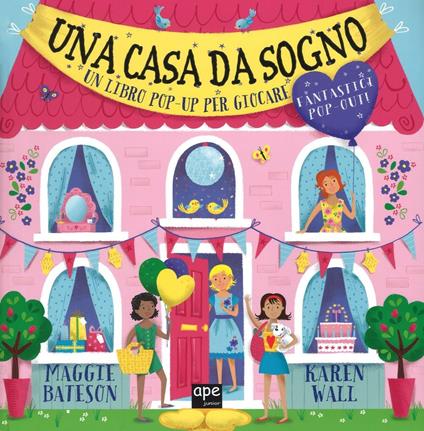 Una casa da sogno. Libro pop-up. Ediz. illustrata - Maggie Bateson - copertina