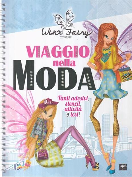 Viaggio nella moda. Winx Fairy Couture. Ediz. a spirale. Con Adesivi - copertina