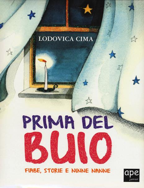 Prima del buio. Fiabe, storie e ninne nanne. Ediz. a colori - Lodovica Cima - copertina