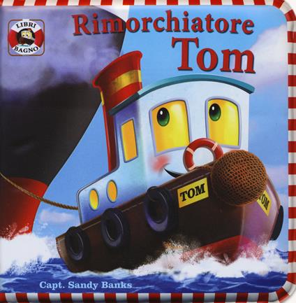 Rimorchiatore Tom. Ediz. a colori. Con gadget - copertina