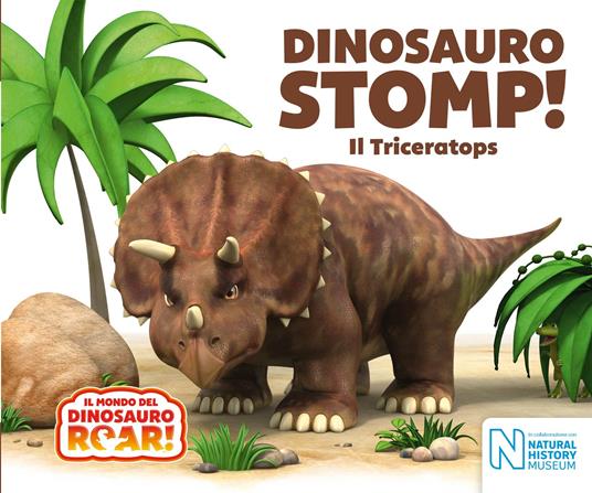 Dinosauro Stomp! Il Triceratops. Il mondo del Dinosauro Roar! - copertina
