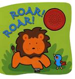 Roar! Roar!