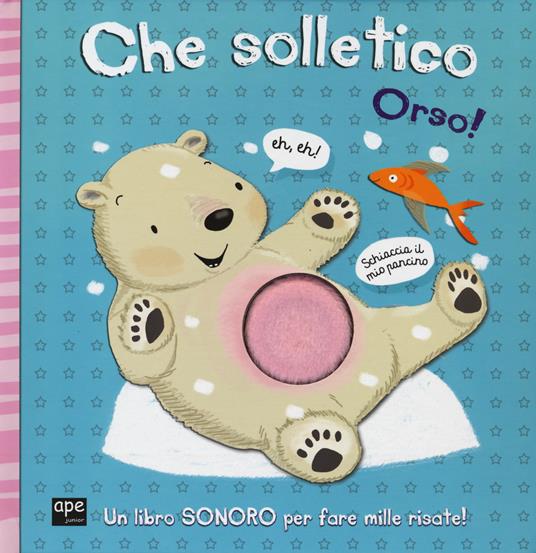 Che solletico Orso! Libro sonoro. Ediz. a colori - copertina