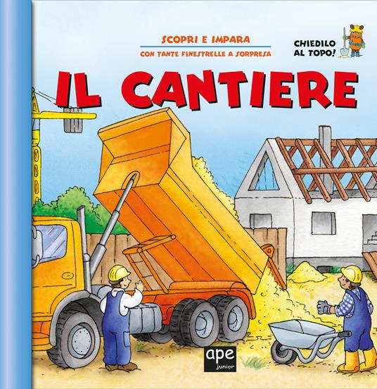 Il cantiere. Apri e scopri. Ediz. a colori - Rebecca Gerlings - copertina