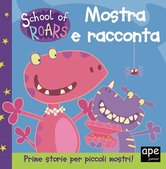 Mostra e racconta. School of Roars. Ediz. a colori - copertina