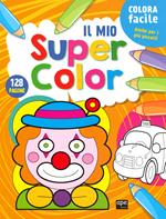 Il mio super color. Ediz. a colori