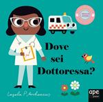 Dove sei dottoressa?