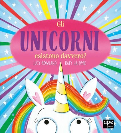 Gli unicorni esistono davvero? Ediz. a colori - Lucy Rowland - copertina