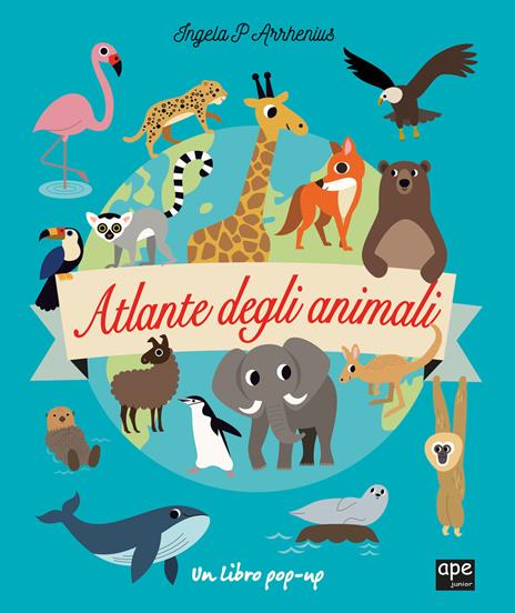 Atlante illustrato degli animali. Ediz. illustrata - E. Damiani - P. Destro  - E. Magnaghi - Libro - Touring - Divulgazione e illustrati Touring