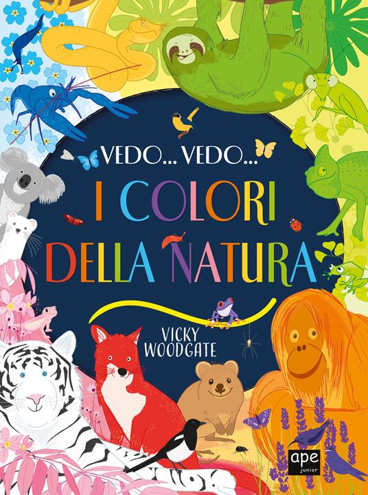 Vedo... Vedo... I colori della natura. Ediz. a colori - Vicky Woodgate - copertina