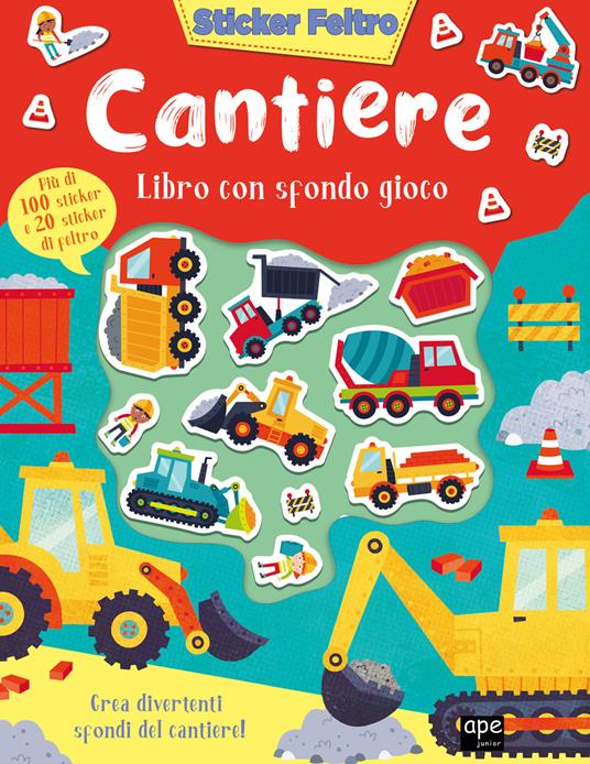 Cantiere. Sticker feltro. Ediz. a colori - copertina