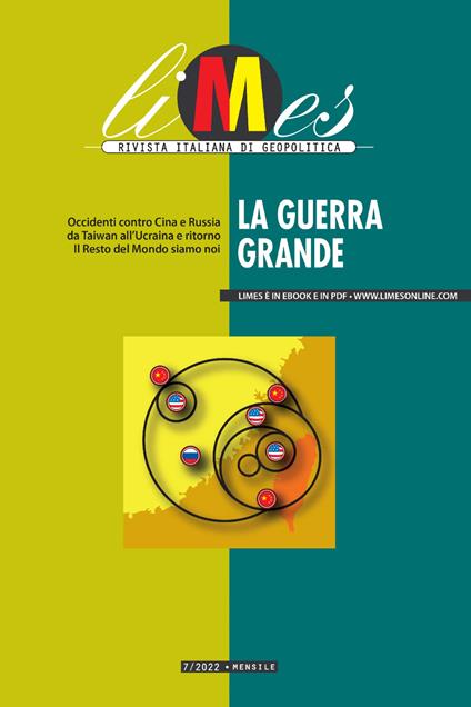La Limes. Rivista italiana di geopolitica (2022). Vol. 7 - AA.VV.,Limes - ebook