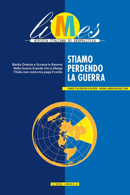 Limes. Rivista italiana di geopolitica (2024). Vol. 1 - AA.VV.,Limes - ebook