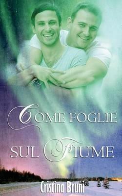 Come foglie sul fiume - Cristina Bruni - copertina