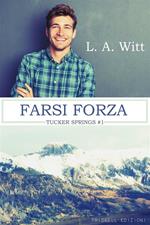 Farsi forza. Tucker Springs. Vol. 1