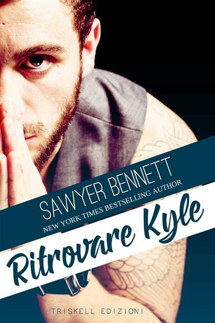 Ritrovare Kyle - Sawyer Bennett,Laura Di Berardino - ebook