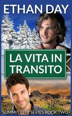 La vita in transito. Summit City series. Vol. 2 - Ethan Day - copertina