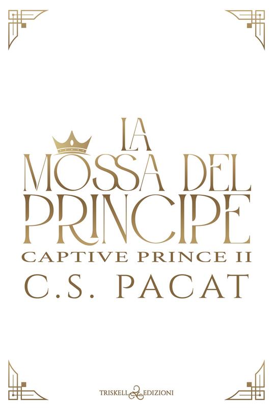 La mossa del principe - C. S. Pacat - copertina