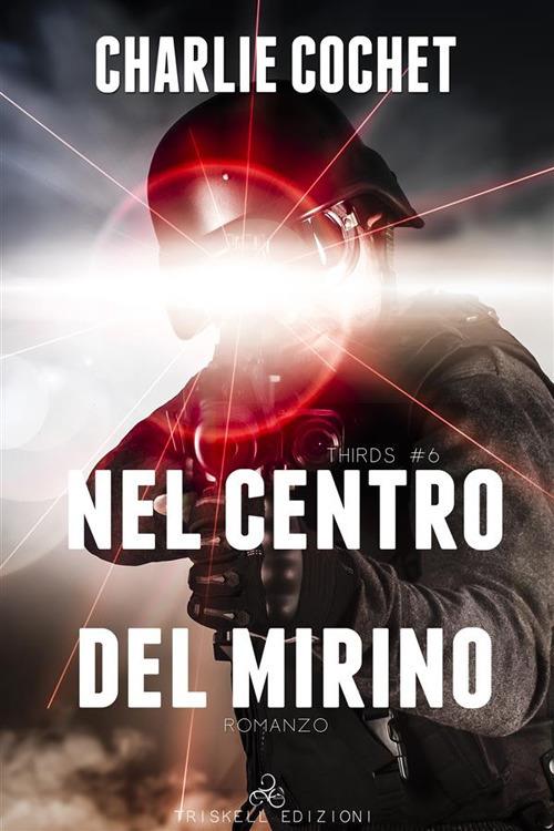 Nel centro del mirino - Charlie Cochet - ebook