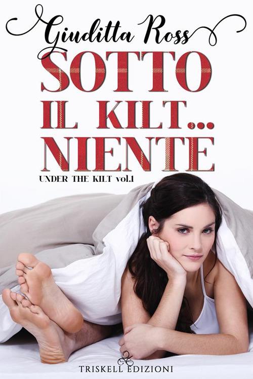 Sotto il kilt… niente - Giuditta Ross - ebook