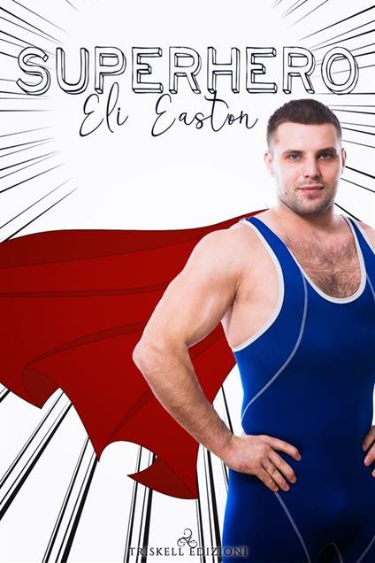 Superhero - Eli Easton - ebook