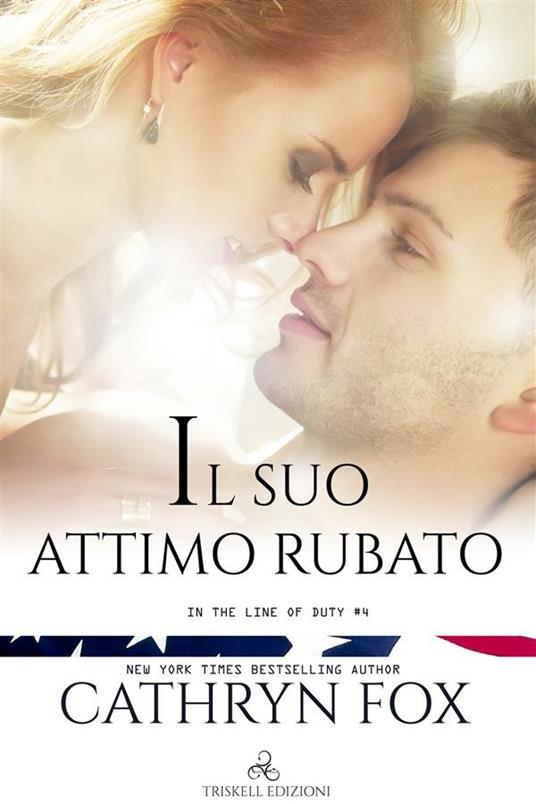 Il suo attimo rubato.In the line of duty. Vol. 4 - Cathryn Fox - ebook